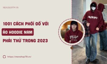 1001 Cách phối đồ với áo hoodie nam phải thử trong 2023